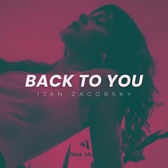 Ijan Zagorsky - Back to You