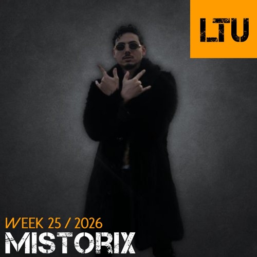 Mistorix - WEEK-25 | 2026 LTU-Podcast