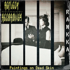 RAMKKA - Paintings on Dead Skin (Original Mix)