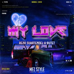My Love ( MFZ Style X Reza Sukatendel X Butet )#SUPERLOCKED!!!
