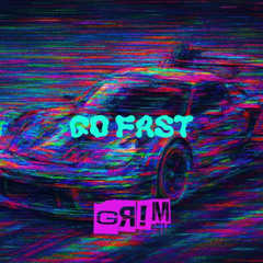go fast