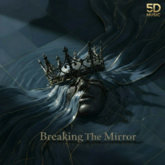 Breaking the Mirror