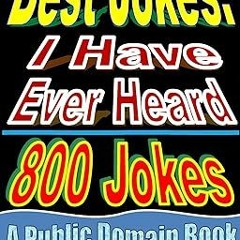 Download [ebook]$$ Best Jokes: I Have Ever Heard - 800 Jokes (EBOOK PDF) By  Manik Joshi (Author)
