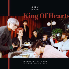 Wayv - King Of Hearts (心心相瘾)—