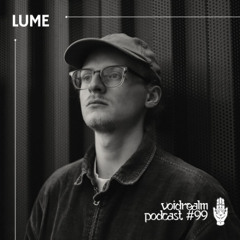 Voidrealm Podcast #99: LUME
