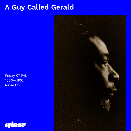 A Guy Called Gerald - 07 February 2020