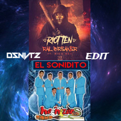 EL SONIDITO (CLSFYD MASHUP) X RAILBREAKER by RIOT TEN (DZNVTZ EDIT) FREE DL