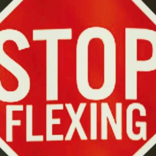 Stop Flexin