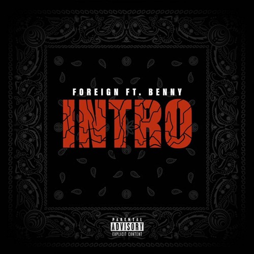 Foreign ft. Benny - Intro [Thizzler]