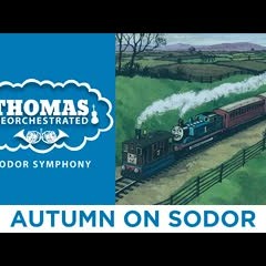 Autumn on Sodor (From "Thomas Reorchestrated: Sodor Symphony")