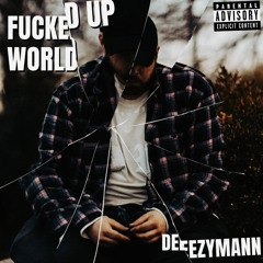 fucked up world