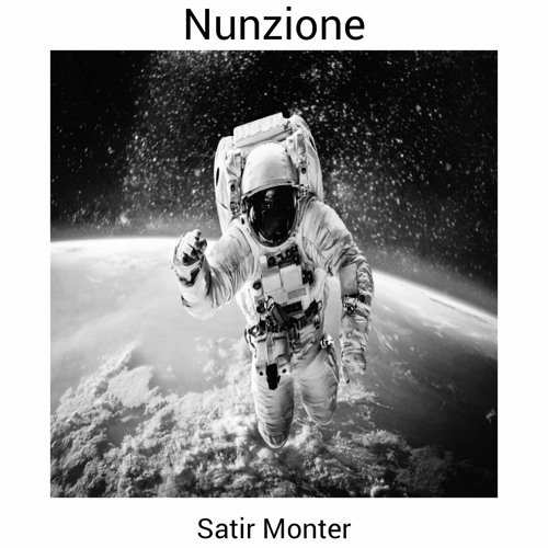 Satir Monter - Nunzione (Original Mix)