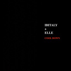 OUT NOW : Ibitaly feat. Elle - Cool Down (radio mix)