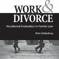 [PDF READ ONLINE]  Work & Divorce: Vocational Evaluation in Family Law