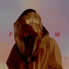 F.U.T.W.