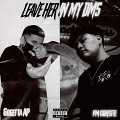 LEAVE HER IN MY DMS (Feat.PM GHOSTIE) #HIP-HOPRap
