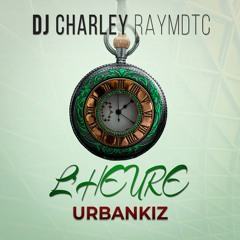 DJ Charley Raymdtc - LHEURE