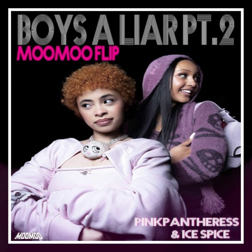 PINKPANTHERESS & ICE SPICE - BOYS A LIAR PT.2 (MooMoo FLIP)
