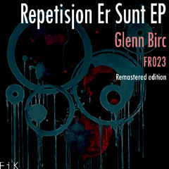 [FR023] Glenn Birc - Repetisjon Er Sunt