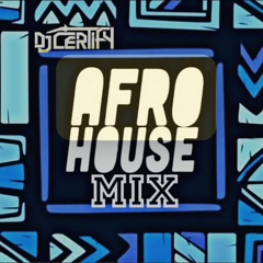 AFRO HOUSE MIX- DJCERTIFY