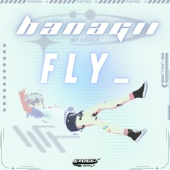 FLY_  (ft. hanagii)