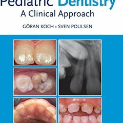[View] EPUB 💔 Pediatric Dentistry: A Clinical Approach by  Goran Koch &  Sven Poulse