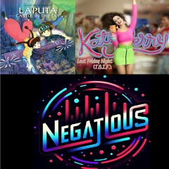 [Negatous Mashups] Sub Focus - Just Hold On & Katy Perry - Last Friday Night & Laputa