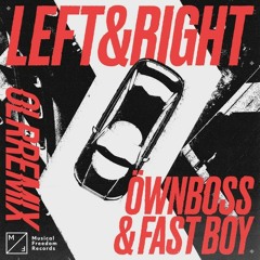 Öwnboss & FAST BOY - Left & Right (OLR Future Rave Remix)