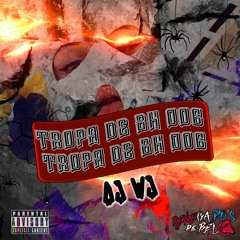 TROPA DE BH 006 ( DJ WJ )