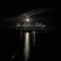 The Night is Falling
