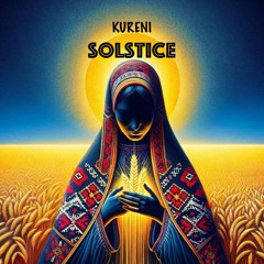✣ Solstice ✣ KURENI  ✣ Kyiv ✣