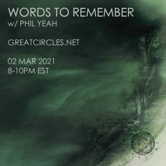 Words to Remember w/ Phil Yeah - 02March2021