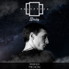 Polyptych Stories | Episode #210 - Michon