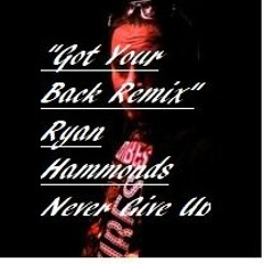 Got Your Back Remix (Originally done by Ti and Kerri Hilson)