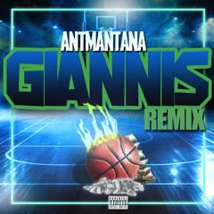AntManTana - "Giannis Remix" (Solo)
