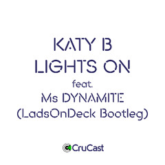 Katy B - Lights On (LadsOnDeck Bootleg) [Free Download]