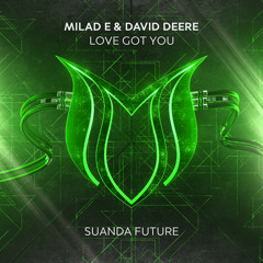 Milad E & David Deere - Love Got You