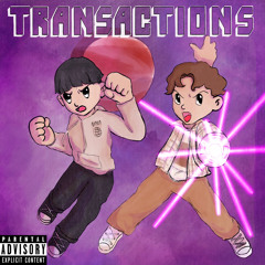 TRANSACTIONS! Ft Rxy! (prod.Racki)