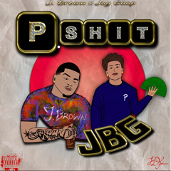 P’Shit ft. J.Brown (Prod “ThaDonJulio”)