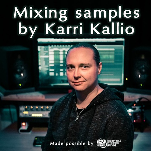 Mixing samples by Karri Kallio