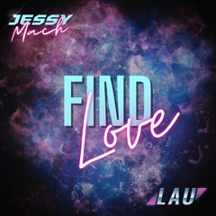 JESSY MACH & LAU - Find Love (Instrumental)
