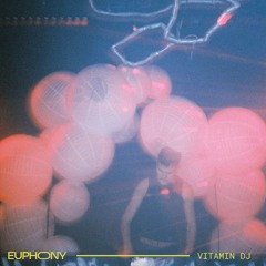Euphony 067 Vitamin DJ (Live @ Colour Club)