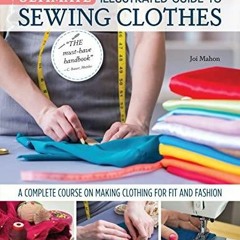 PDF BOOK DOWNLOAD Ultimate Illustrated Guide to Sewing Clothes: A Complete Cours