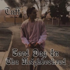 Good Day In Tha Neighborhood