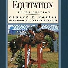 RecordedGet [KINDLE PDF EBOOK EPUB] Hunter Seat Equitation: Third Edition by  George H. Morri