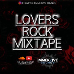 LOVERS ROCK MIXTAPE @IMMERSIVE_SOUNDS @_KEVINSC