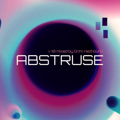 ABSTRUSE V.10 mixed by Grim Hellhound [+ Voiceless]