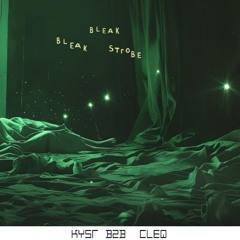 SET 00 - BLEAK STROBE - KYSR b2b cleq