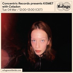 Concentric Records presents KISMET - Celadon - 04 Mar 2025