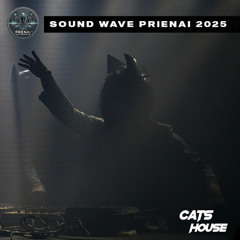 Cats House  - "Sound Wave Prienai Festival 2025" |  Live mix